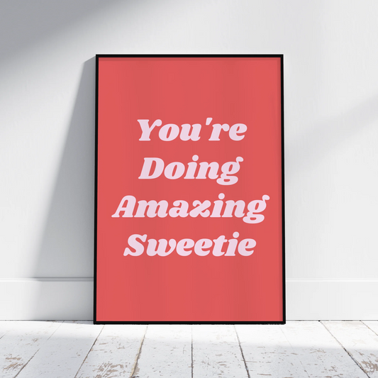 You're Doing Amazing Sweetie - Personalised Gift Poster - Fans Favourites